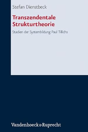 Immagine del venditore per Transzendentale Strukturtheorie: Stadien der Systembildung Paul Tillichs (Forschungen Zur Systematischen Und Okumenischen Theologie) (Forschungen zur . und kumenischen Theologie, Band 132) : Stadien der Systembildung Paul Tillichs venduto da AHA-BUCH GmbH