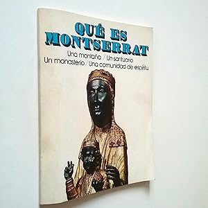 Seller image for Qu es Montserrat: Una montaa / Un santuario / Un monasterio / Una comunidad de espritu for sale by MAUTALOS LIBRERA