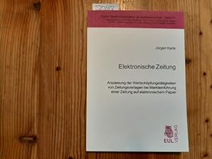 Elektronische Zeitung : Anpassung der Wertschöpfungstätigkeiten von Zeitungsverlagen bei Marktein...