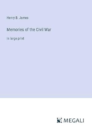 Imagen del vendedor de Memories of the Civil War a la venta por BuchWeltWeit Ludwig Meier e.K.