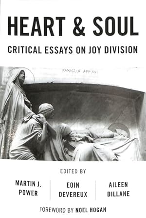 Imagen del vendedor de Heart and Soul : Critical Essays on Joy Division a la venta por GreatBookPrices