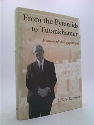 Bild des Verkufers fr From the Pyramids to Tutankhamun: Memoirs of an Egyptologist zum Verkauf von ThriftBooksVintage