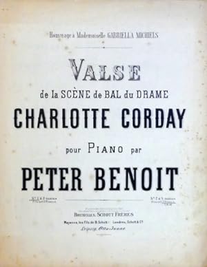 Valse de la scène de bal du drame Charlotte Corday pour piano par Peter Benoit. No. 1. à 2 mains