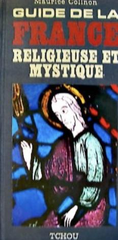 Seller image for Guide de la France religieuse et mystique for sale by Ma petite bibliothque