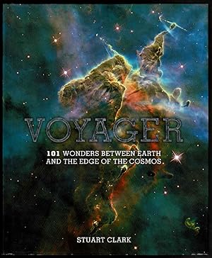 Bild des Verkufers fr Voyager: 101 Wonders Between Earth and the Edge of the Cosmos zum Verkauf von Lazy Letters Books