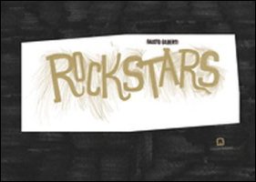 Seller image for Rockstars. Ediz. illustrata for sale by Messinissa libri