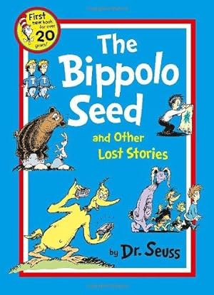 Seller image for The Bippolo Seed and Other Lost Stories (Dr. Seuss) for sale by WeBuyBooks