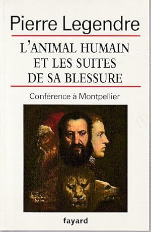 Bild des Verkufers fr L'animal humain et les suites de sa blessure : confrence  Montpellier zum Verkauf von L'Odeur du Book