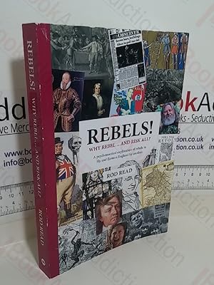 Rebels! Why Rebel and Risk All? A Psychonautical Exploration of Rebels in Ely and Eastern England...