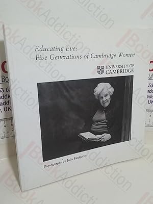 Educating Eve: Five Generations of Cambridge Women