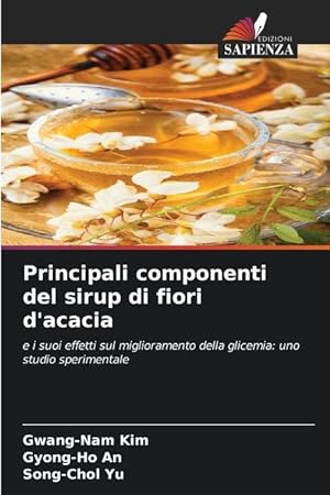 Seller image for Principali componenti del sirup di fiori d acacia for sale by moluna