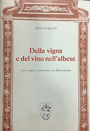 Immagine del venditore per Della vigna e del vino nell albese. Loro origine, evoluzione ed affermazione. venduto da Borgobooks