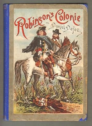 Robinson's Colonie. Mit über 48 [schwarz-weißen] Illustrationen. 3. Auflage.