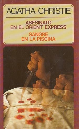 Seller image for ASESINATO EN EL ORIENT EXPRESS; SANGRE EN LA PISCINA for sale by Librera Vobiscum