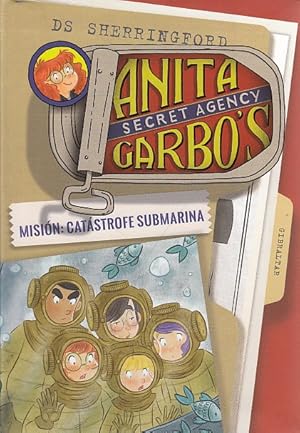 Imagen del vendedor de ANITA GARBO'S. MISIN: CATSTROFE SUBMARINA a la venta por Librera Vobiscum