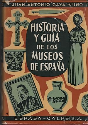 Imagen del vendedor de HISTORIA Y GUA DE LOS MUSEOS DE ESPAA a la venta por LIBRERIA ANTICUARIO BELLVER MADRID
