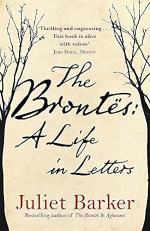 Bild des Verkufers fr The Brontës: A Life in Letters zum Verkauf von WeBuyBooks