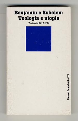 Teologia e utopia. Carteggio 1933-1940. A cura di Gershom Scholem.