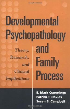 Bild des Verkufers fr Developmental Psychopathology and Family Process: Theory, Research, and Clinical Implications zum Verkauf von WeBuyBooks