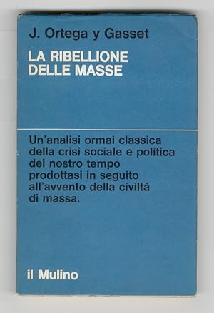 Imagen del vendedor de La ribellione delle masse. a la venta por Libreria Oreste Gozzini snc