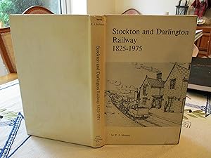 The Stockton and Darlington Railway 1825 - 1975