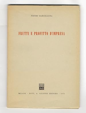 Bild des Verkufers fr Frutti e profitto d'impresa. zum Verkauf von Libreria Oreste Gozzini snc