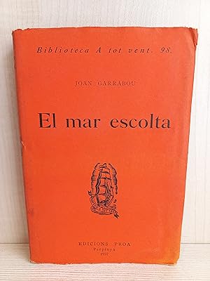 Imagen del vendedor de El mar escolta. Joan Garrabou. Proa Edicions, Biblioteca A tot vent 98, 1957. Cataln. a la venta por Bibliomania