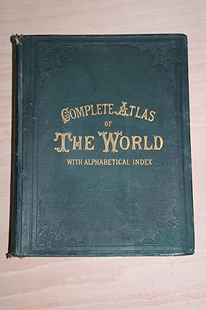 Complete Atlas Of The World: Containing One Hundred and Twenty Four Double Page Maps