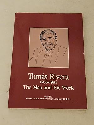 Seller image for Tomas Rivera, 1935-1984: The Man and His Work for sale by rareviewbooks