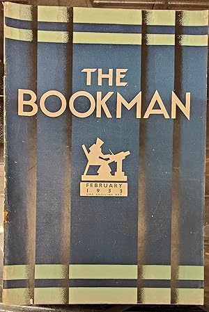 Seller image for The Bookman February 1933 No.497 / Esme Whittaker "Montaigne And Pepys" / Mary Butts "'Ghosts And Ghoulies' Uses of the Supernatural in English Fiction" / H T Kirby "Delineavit Et Sculpsit A note on the signatures of artists and engravers" / David Arkell "Newcastle - Literature and the Cities II" / Cecil G Hutchinson "T.F. Powys" / Charlotte Haldane "The French Novel Of Today V - The Untranslatable Word" / Collin Brooks "Everyman's Guide To Revolution - Trotsky's Vade-Mecum" / Watson Lyle interviews Erik Chisholm (Modern Composers VII) / Edmund Nicholls "A Royal Scholar" for sale by Shore Books