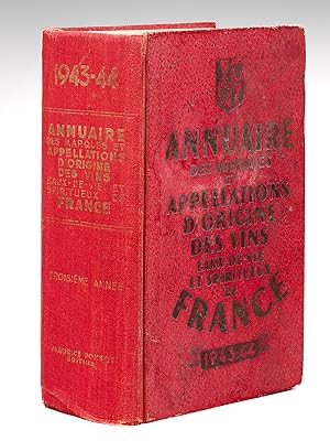 Annuaire des Marques et Appellations d'origine des Vins, Eaux-de-vue et Spiritueux de France 1943...