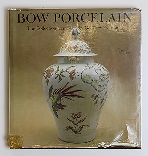 Bow Porcelain: The Collection Formed by Geoffrey Freeman
