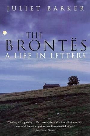 Bild des Verkufers fr The Brontes: A Life in Letters zum Verkauf von WeBuyBooks