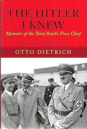Seller image for The Hitler I Knew: Memoirs of the Third Reich's Press Chief for sale by GLENN DAVID BOOKS