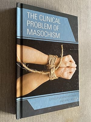 The Clinical Problem of Masochism