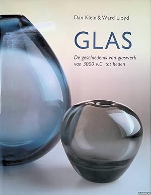 Bild des Verkufers fr Glas: De geschiedenis van glaswerk van 3000 v.C. tot heden zum Verkauf von Klondyke