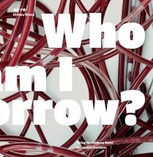 Bild des Verkufers fr Chiharu Shiota : Who am I Tomorrow zum Verkauf von AHA-BUCH GmbH
