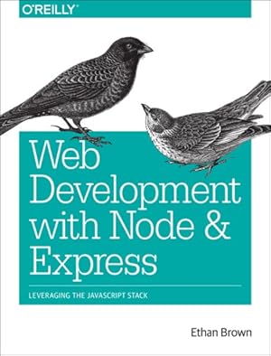 Seller image for Web Development With Node and Express : Leveraging the Javascript Stack for sale by GreatBookPrices