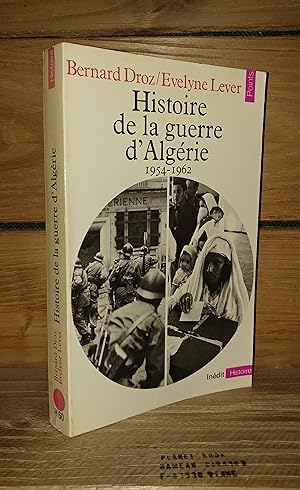 Image du vendeur pour HISTOIRE DE LA GUERRE D'ALGERIE, 1954-1962 mis en vente par Planet's books