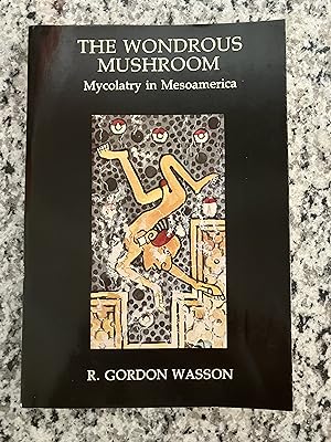Imagen del vendedor de The Wondrous Mushroom: Mycolatry in Mesoamerica a la venta por TribalBooks