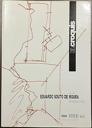 ELcroquis 124. Eduardo Souto de Moura 1995-2005. la naturalidad de las cosas / the naturalness of...