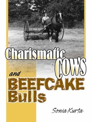 Image du vendeur pour Charismatic Cows and Beefcake Bulls mis en vente par WeBuyBooks