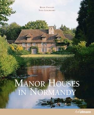 Image du vendeur pour Manor Houses in Normandy mis en vente par WeBuyBooks