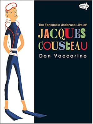 Seller image for The Fantastic Undersea Life of Jacques Cousteau for sale by Reliant Bookstore