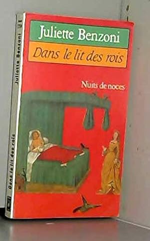 Seller image for Dans le lit des rois / nuits de noces for sale by Dmons et Merveilles