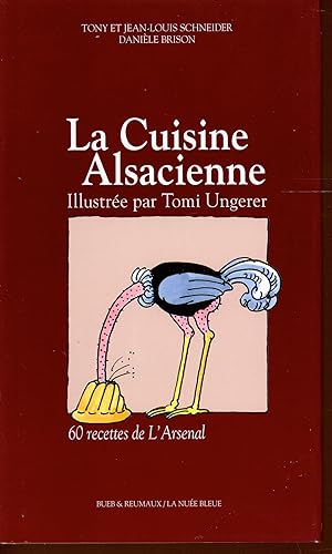 Immagine del venditore per La cuisine alsacienne 60 recettes de l'arsenal venduto da Bouquinerie Le Fouineur