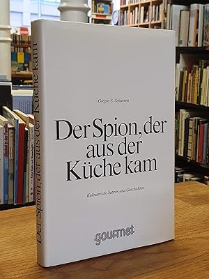 Immagine del venditore per Der Spion, der aus der Kche kam - Kulinarische Satiren und Geschichten, venduto da Antiquariat Orban & Streu GbR