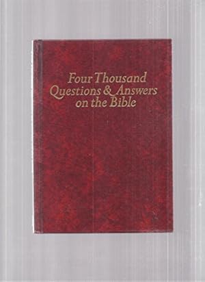 Image du vendeur pour Four Thousand Questions and Answers on the Bible mis en vente par Reliant Bookstore