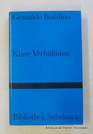 Bild des Verkufers fr Klare Verhltnisse. Roman. Aus dem Italienischen von Hans Raimund. Frankfurt, Suhrkamp, 1995. Kl.-8vo. 172 S., 6 Bl. Or.-Pp. mit Schutzumschlag. (Bibliothek Suhrkamp, 1202). (ISBN 3518222023). zum Verkauf von Jrgen Patzer