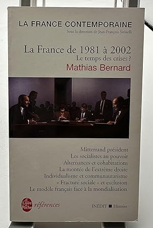 Imagen del vendedor de La France de 1981  2002 : Le temps des crises: Indit a la venta por Lioudalivre